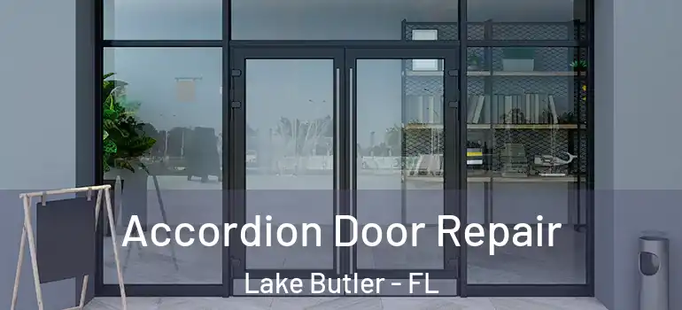 Accordion Door Repair Lake Butler - FL