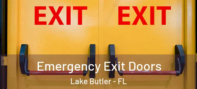 Emergency Exit Doors Lake Butler - FL
