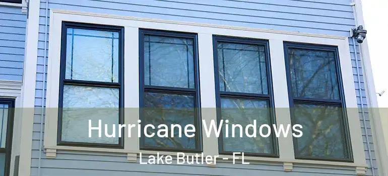Hurricane Windows Lake Butler - FL