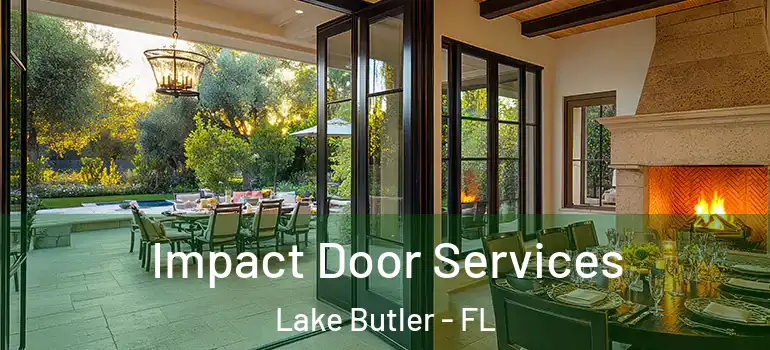 Impact Door Services Lake Butler - FL