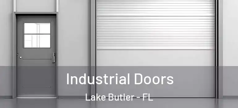 Industrial Doors Lake Butler - FL