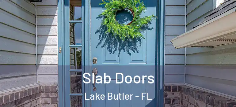 Slab Doors Lake Butler - FL