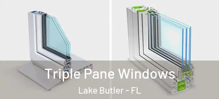 Triple Pane Windows Lake Butler - FL